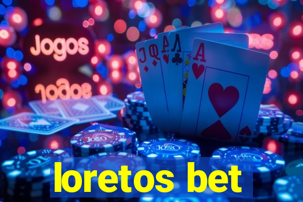 loretos bet